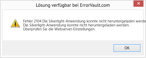 Fix Die Silverlight-Anwendung konnte nicht heruntergeladen werden (Error Fehler 2104)