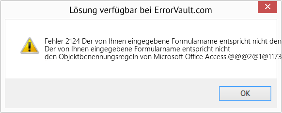 Fix Der von Ihnen eingegebene Formularname entspricht nicht den Objektbenennungsregeln von Microsoft Office Access (Error Fehler 2124)