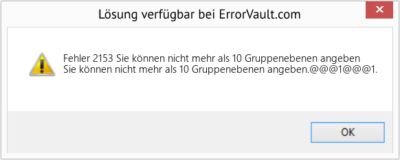 Fix Sie können nicht mehr als 10 Gruppenebenen angeben (Error Fehler 2153)