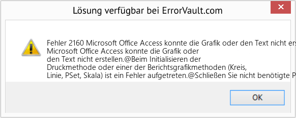 Fix Microsoft Office Access konnte die Grafik oder den Text nicht erstellen (Error Fehler 2160)