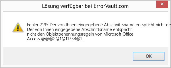 Fix Der von Ihnen eingegebene Abschnittsname entspricht nicht den Objektbenennungsregeln von Microsoft Office Access (Error Fehler 2195)