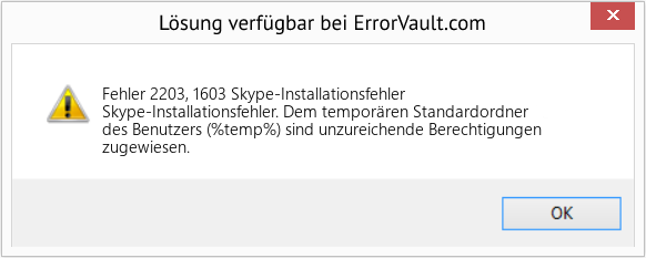 Fix Skype-Installationsfehler (Error Fehler 2203, 1603)