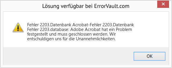 Fix Acrobat-Fehler 2203.Datenbank (Error Fehler 2203.Datenbank)
