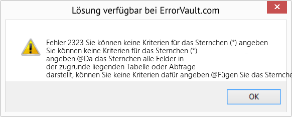 Download Error <?php echo $number; ?> (Sie können keine Kriterien für das Sternchen (*) angeben) Repair Tool Fix Sie können keine Kriterien für das Sternchen (*) angeben (Error Fehler 2323)