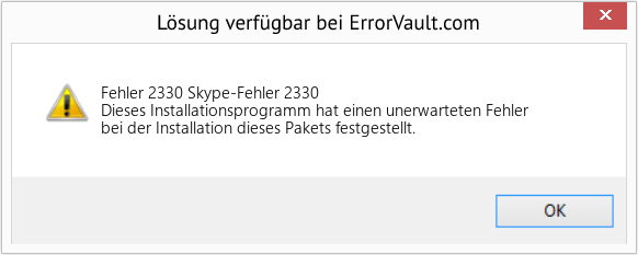 Fix Skype-Fehler 2330 (Error Fehler 2330)