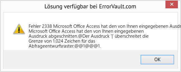 Fix Microsoft Office Access hat den von Ihnen eingegebenen Ausdruck abgeschnitten (Error Fehler 2338)