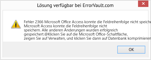 Fix Microsoft Office Access konnte die Feldreihenfolge nicht speichern (Error Fehler 2366)