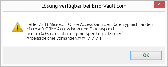 Fix Microsoft Office Access kann den Datentyp nicht ändern (Error Fehler 2383)