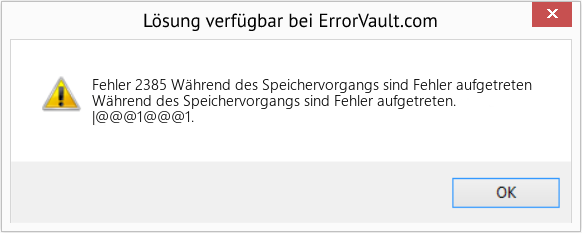 Fix Während des Speichervorgangs sind Fehler aufgetreten (Error Fehler 2385)