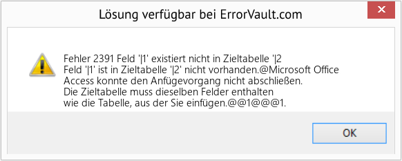 Fix Feld '|1' existiert nicht in Zieltabelle '|2 (Error Fehler 2391)
