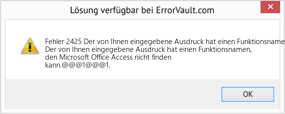Fix Der von Ihnen eingegebene Ausdruck hat einen Funktionsnamen, den Microsoft Office Access nicht finden kann (Error Fehler 2425)