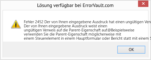 Fix Der von Ihnen eingegebene Ausdruck hat einen ungültigen Verweis auf die Parent-Eigenschaft (Error Fehler 2452)