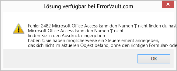 Fix Microsoft Office Access kann den Namen '|' nicht finden du hast den Ausdruck eingegeben (Error Fehler 2482)
