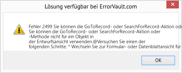 Fix Sie können die GoToRecord- oder SearchForRecord-Aktion oder -Methode nicht für ein Objekt in der Entwurfsansicht verwenden (Error Fehler 2499)