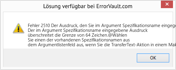 Fix Der Ausdruck, den Sie im Argument Spezifikationsname eingegeben haben, überschreitet die Grenze von 64 Zeichen (Error Fehler 2510)