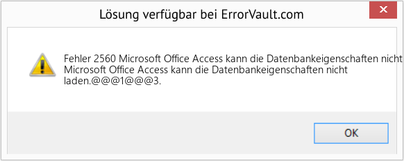 Fix Microsoft Office Access kann die Datenbankeigenschaften nicht laden (Error Fehler 2560)