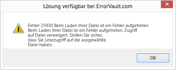 Fix Beim Laden Ihrer Datei ist ein Fehler aufgetreten (Error Fehler 25930)