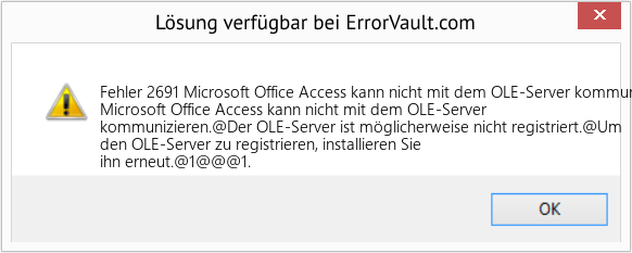 Fix Microsoft Office Access kann nicht mit dem OLE-Server kommunizieren (Error Fehler 2691)