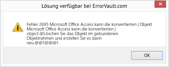 Fix Microsoft Office Access kann die konvertierten | Objekt (Error Fehler 2695)