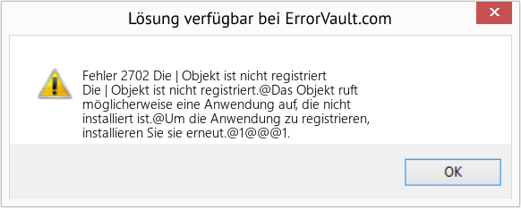 Fix Die | Objekt ist nicht registriert (Error Fehler 2702)