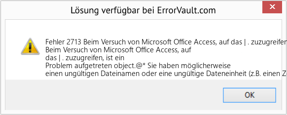 Download Error <?php echo $number; ?> (Beim Versuch von Microsoft Office Access, auf das | . zuzugreifen, ist ein Problem aufgetreten Objekt) Repair Tool Fix Beim Versuch von Microsoft Office Access, auf das | . zuzugreifen, ist ein Problem aufgetreten Objekt (Error Fehler 2713)
