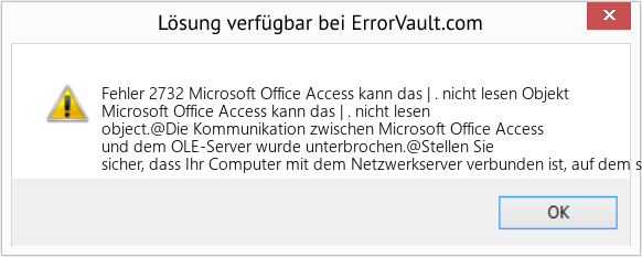 Fix Microsoft Office Access kann das | . nicht lesen Objekt (Error Fehler 2732)