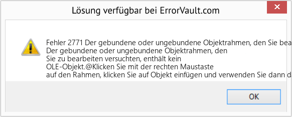 Fix Der gebundene oder ungebundene Objektrahmen, den Sie bearbeiten wollten, enthält kein OLE-Objekt (Error Fehler 2771)