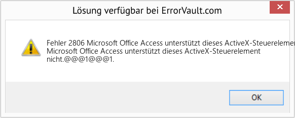Fix Microsoft Office Access unterstützt dieses ActiveX-Steuerelement nicht (Error Fehler 2806)