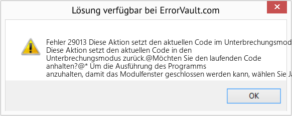 Fix Diese Aktion setzt den aktuellen Code im Unterbrechungsmodus zurück (Error Fehler 29013)
