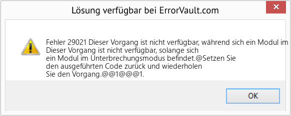 Fix Dieser Vorgang ist nicht verfügbar, während sich ein Modul im Unterbrechungsmodus befindet (Error Fehler 29021)