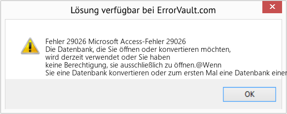 Fix Microsoft Access-Fehler 29026 (Error Fehler 29026)