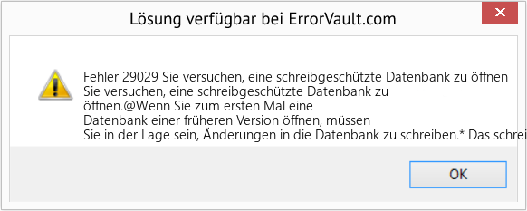 Download Error <?php echo $number; ?> (Sie versuchen, eine schreibgeschützte Datenbank zu öffnen) Repair Tool Fix Sie versuchen, eine schreibgeschützte Datenbank zu öffnen (Error Fehler 29029)