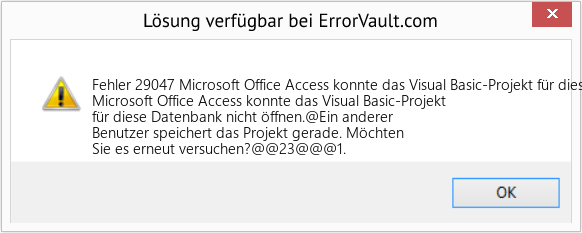 Fix Microsoft Office Access konnte das Visual Basic-Projekt für diese Datenbank nicht öffnen (Error Fehler 29047)