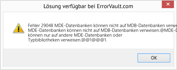 Download Error <?php echo $number; ?> (MDE-Datenbanken können nicht auf MDB-Datenbanken verweisen) Repair Tool Fix MDE-Datenbanken können nicht auf MDB-Datenbanken verweisen (Error Fehler 29048)