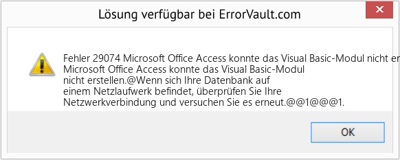 Fix Microsoft Office Access konnte das Visual Basic-Modul nicht erstellen (Error Fehler 29074)