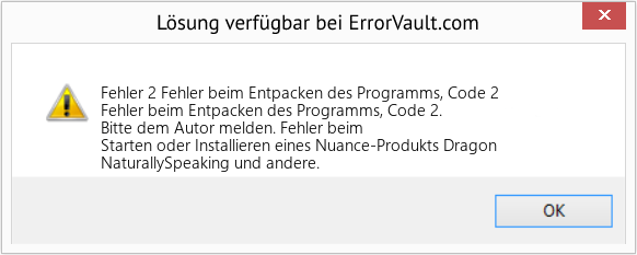 Fix Fehler beim Entpacken des Programms, Code 2 (Error Fehler 2)