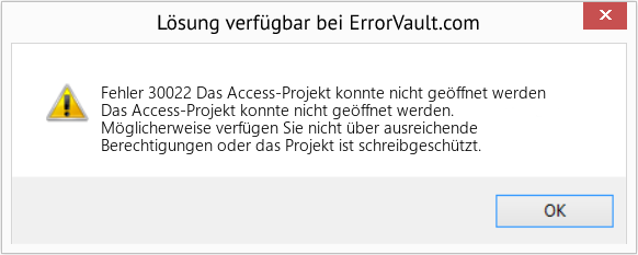 Fix Das Access-Projekt konnte nicht geöffnet werden (Error Fehler 30022)