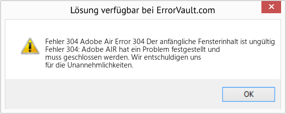 Fix Adobe Air Error 304 Der anfängliche Fensterinhalt ist ungültig (Error Fehler 304)