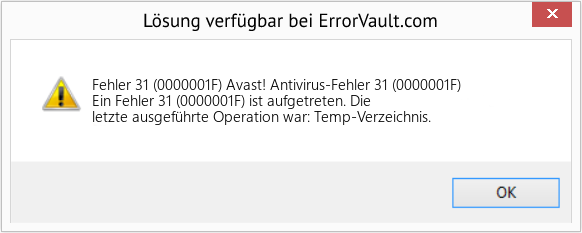 Fix Avast! Antivirus-Fehler 31 (0000001F) (Error Fehler 31 (0000001F))