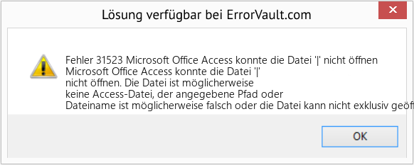 Fix Microsoft Office Access konnte die Datei '|' nicht öffnen (Error Fehler 31523)