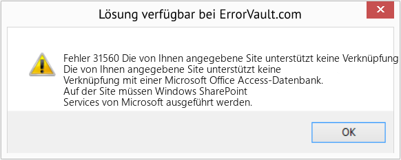 Fix Die von Ihnen angegebene Site unterstützt keine Verknüpfung mit einer Microsoft Office Access-Datenbank (Error Fehler 31560)