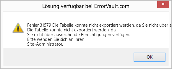Download Error <?php echo $number; ?> (Die Tabelle konnte nicht exportiert werden, da Sie nicht über ausreichende Berechtigungen verfügen) Repair Tool Fix Die Tabelle konnte nicht exportiert werden, da Sie nicht über ausreichende Berechtigungen verfügen (Error Fehler 31579)
