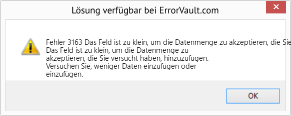 Fix Das Feld ist zu klein, um die Datenmenge zu akzeptieren, die Sie hinzuzufügen versucht haben (Error Fehler 3163)