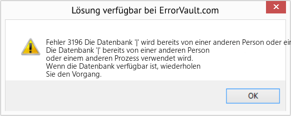 Fix Die Datenbank '|' wird bereits von einer anderen Person oder einem anderen Prozess verwendet (Error Fehler 3196)