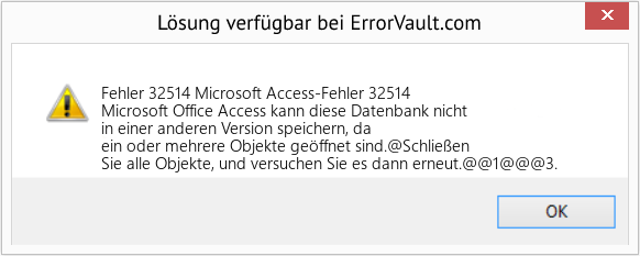 Fix Microsoft Access-Fehler 32514 (Error Fehler 32514)
