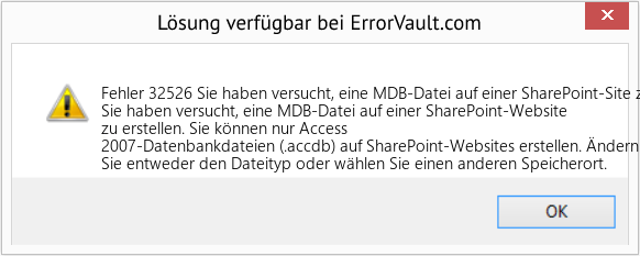 Fix Sie haben versucht, eine MDB-Datei auf einer SharePoint-Site zu erstellen (Error Fehler 32526)