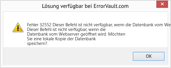 Fix Dieser Befehl ist nicht verfügbar, wenn die Datenbank vom Webserver geöffnet wird (Error Fehler 32552)