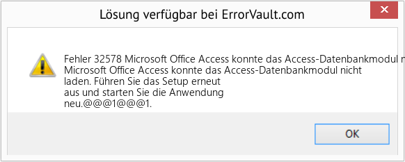 Fix Microsoft Office Access konnte das Access-Datenbankmodul nicht laden (Error Fehler 32578)
