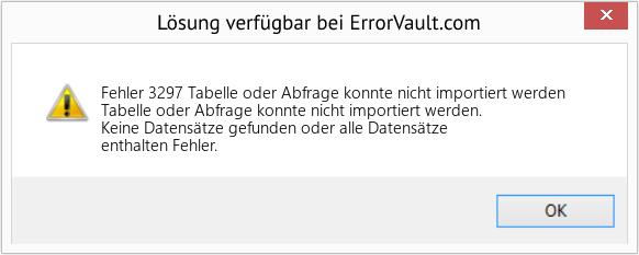 Fix Tabelle oder Abfrage konnte nicht importiert werden (Error Fehler 3297)