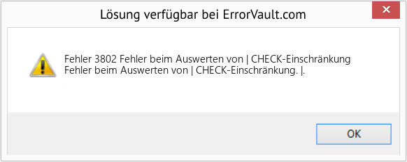 Fix Fehler beim Auswerten von | CHECK-Einschränkung (Error Fehler 3802)